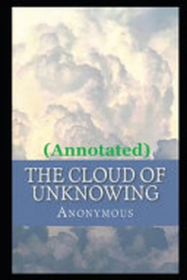 Cover of The Cloud of Unknowing "Annotated" Christian Meditations