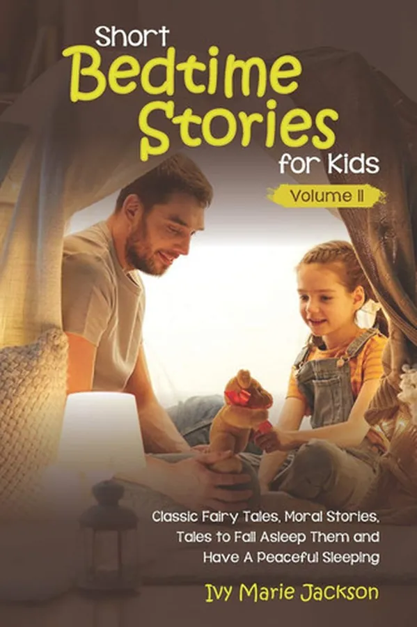 Cover of Short Bedtime Stories for Kids Classic Fairy Tales, Moral Stories, Tales to Fall Asleep Them and Have a Peaceful Sleeping
