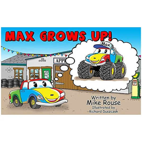 Cover of Max Grows Up A Max the Truck Picture Book