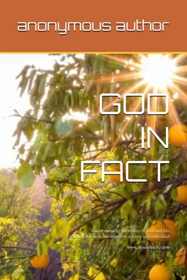 Cover of God in Fact Understanding the Reality of God and His Relationship with Our Universe, Society and Individual