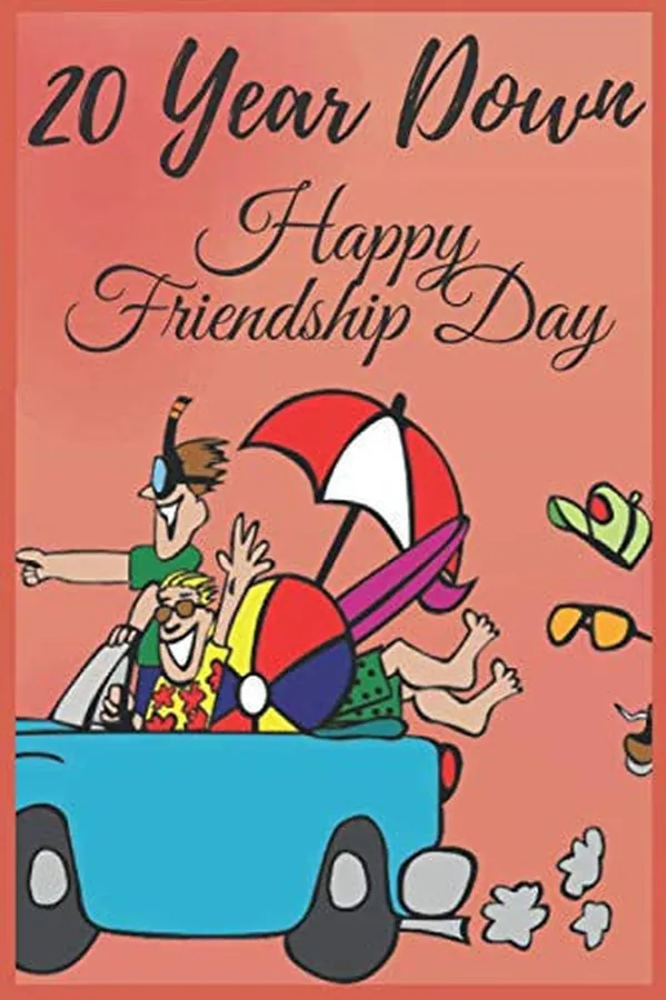Cover of 20 Yers Down Happy Friendship Day: Show your friends how much you appreciate them with this funny journal Notebook