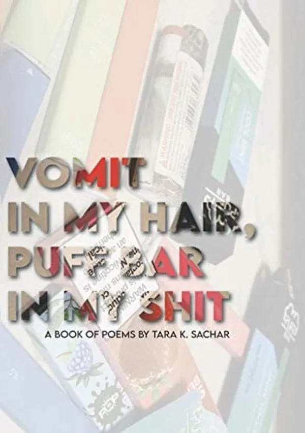 Cover of Vomit in My Hair, Puff Bar in My Shit A Brutally Honest Book of Poems from a Gen Z Girl