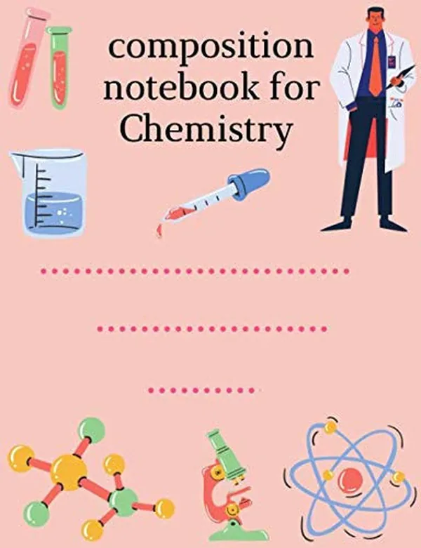 Cover of composition notebook for Chemistry: composition notebook for school students and teacher