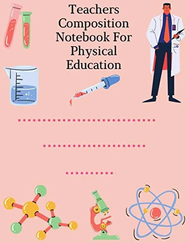 Cover of teachers composition notebook for Physical Education: composition notebook for school students and teacher
