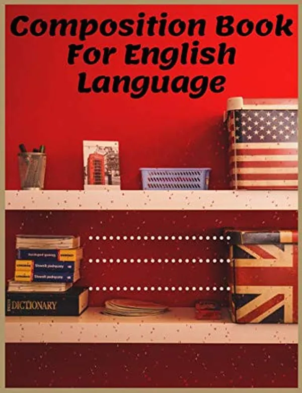 Cover of Composition Book For English Language: composition notebook for school students and teacher