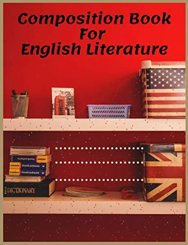 Cover of Composition Book For English Literature: composition notebook for school students and teacher