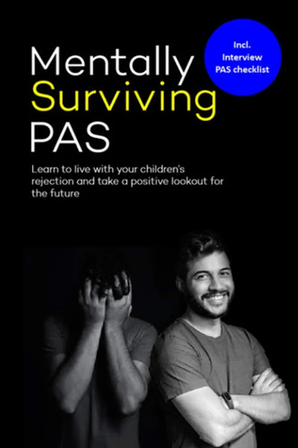 Cover of Mentally Surviving PAS Learn to Live with Your Children's' Rejection and Take a Positive Lookout for the Future