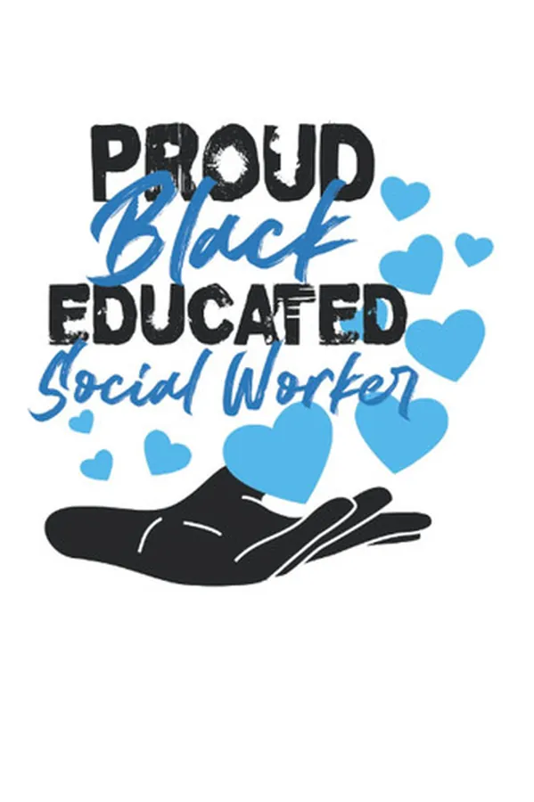 Cover of Proud Black Educated Social Worker: Social Worker Work Notebook & Journal - Appreciation Gift Idea - 120 Lined Pages, 6x9 Inches, Matte Soft Cover
