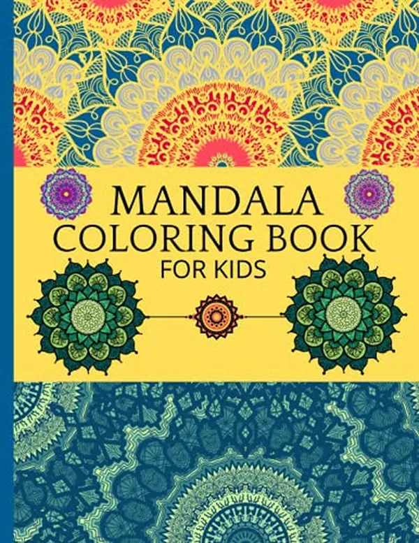 Cover of Mandala Coloring Book For Kids: The Art of Mandala: Children Coloring Book with Fon,Easy,and Relaxing Mandalas for Boys,Girls ,and Beginners