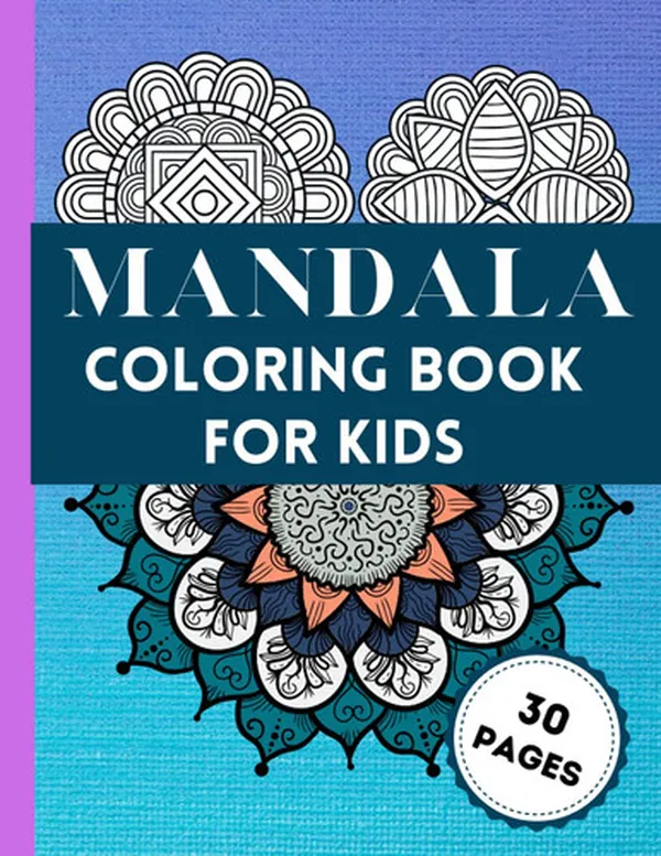 Cover of Mandala Coloring Book For Kids: Big Mandalas to Color for Relaxation And Stress: Symmetrical Designs Coloring Books For Children And Teens For All Levels