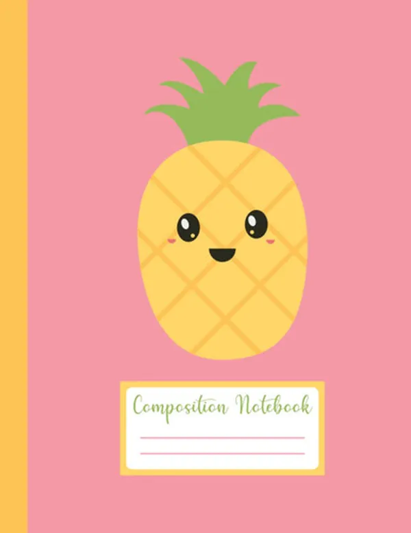 Cover of Composition notebook: Pineapple Fruits Notebook pink color Journals For Women, Girls, and Kids - 120 pages 8.5 x11: Just A Girl Who Loves Pineapples Notebook