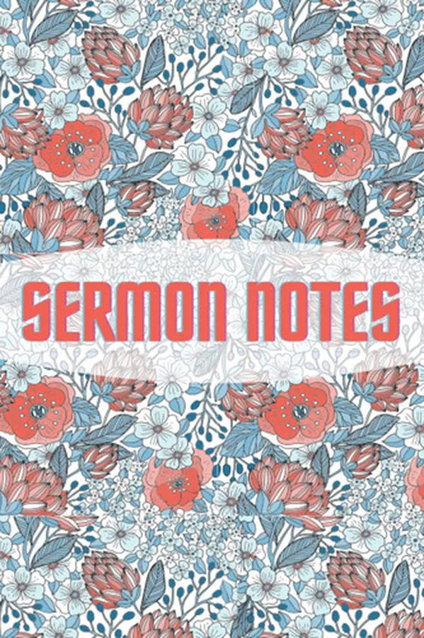 Cover of Notes Sermon Journal And Journal: Church Notebook Bible My New Weekly Prayer Book Preaching Christian Sermons Class Worship Charles Prayers
