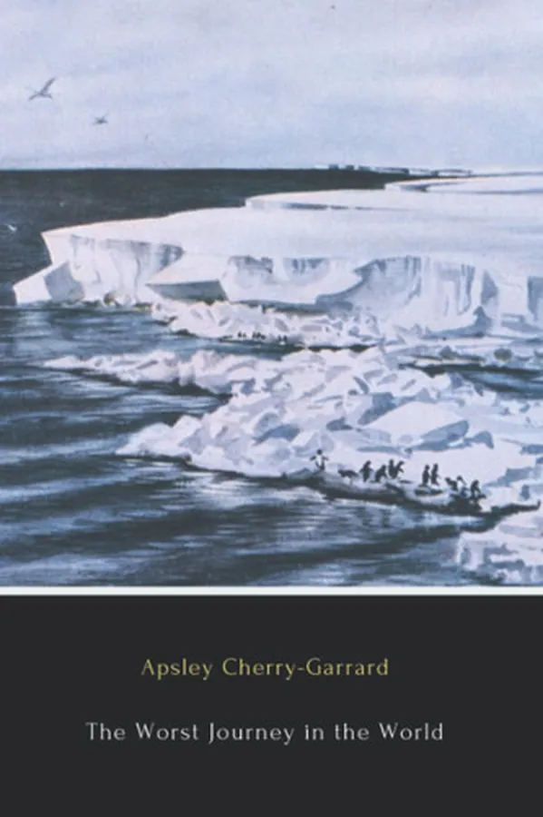 Cover of The Worst Journey in the World (Illustrated): Antarctic, 1910-1913