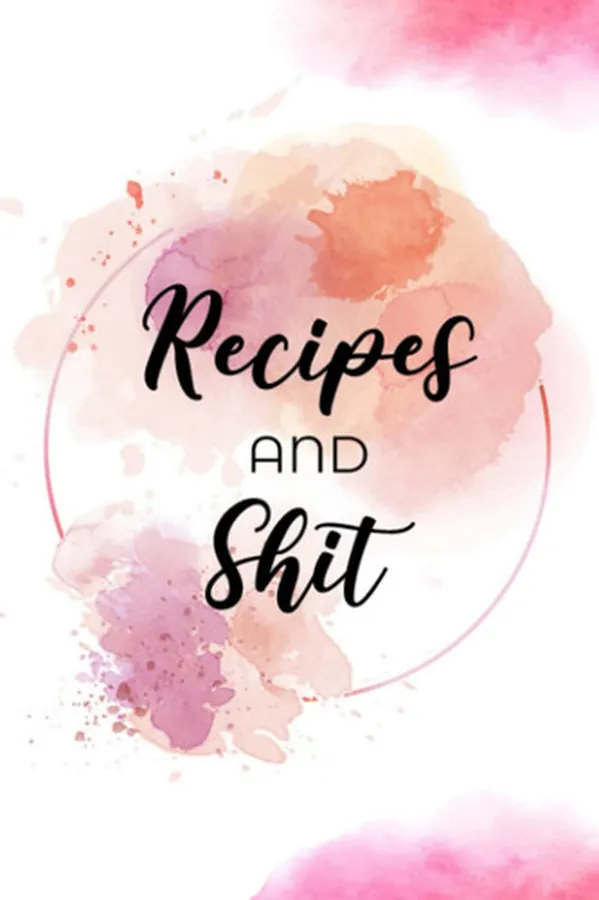 Cover of Recipes And Shit Logbook: Mothers Day Gifts From Kids | Mommy Cooking Recipes Gifts From Daughter & Son | 6x9 Inches Journal With 120 Blank Pages