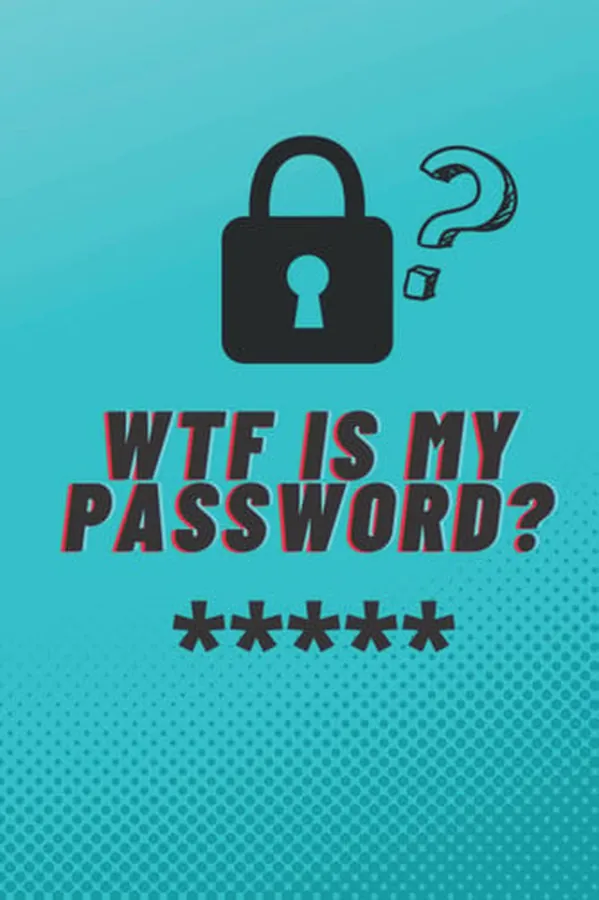 Cover of WTF is my password? Website, email and app password log book, AZ Alphabetized, 80 page, 6 x 9 inch journal notebook: Easily record and remember all of your important username and logins