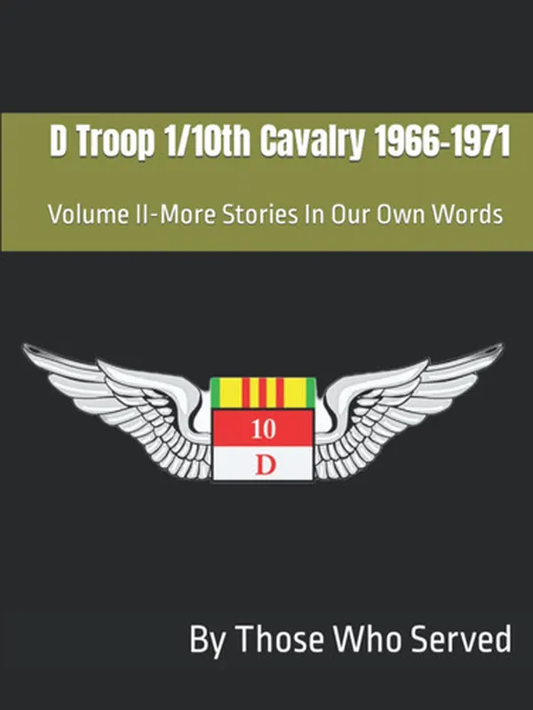 Cover of D Troop 1/10th Cavalry 1966-1971 "In Our Own Words"