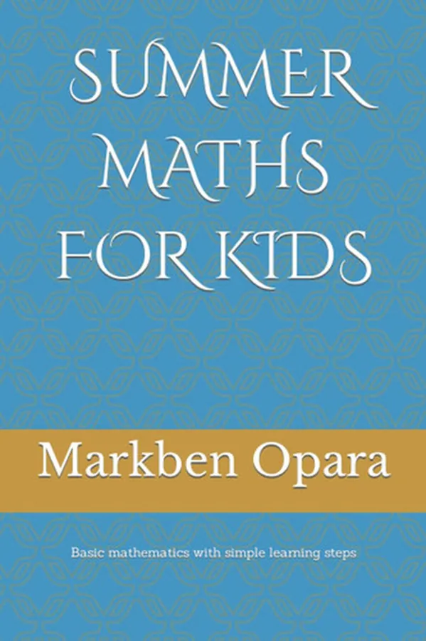 Cover of Summer maths for kids: Basic Mathematics With Simple Learning Steps