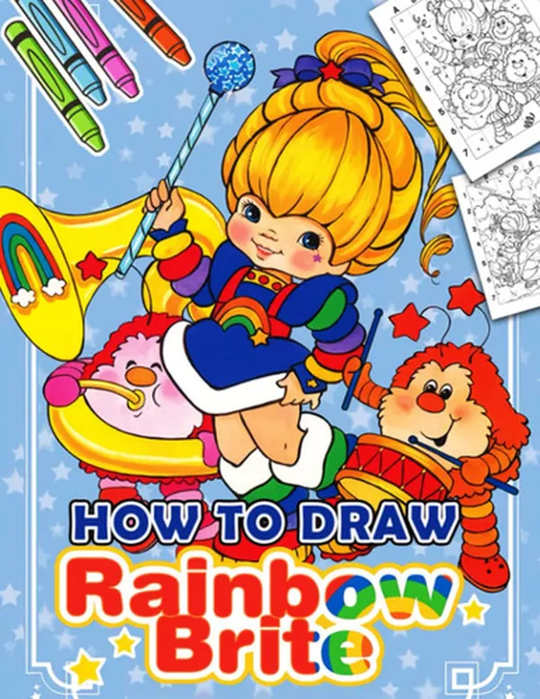 Cover of How To Draw Ráinbow Brite: Famous Children's Cartoon for Kid Girls or Anyone to Love | With 30+ Pages High Quality Pictures for Relaxation
