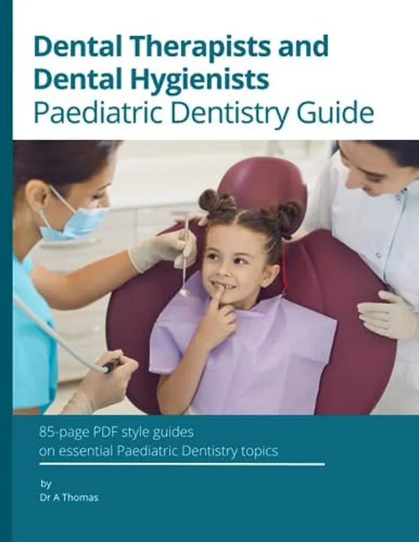 Cover of Dental Hygienists and Dental Therapists Paediatric Dentistry Guide