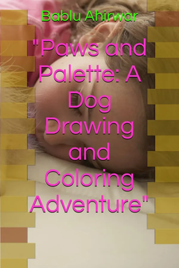 Cover of "Paws and Palette: A Dog Drawing and Coloring Adventure"