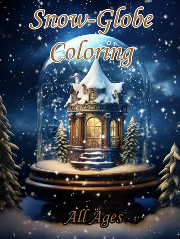 Cover of Snow-Globe Coloring for all ages