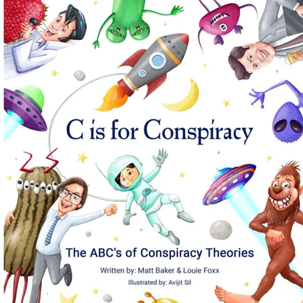 Cover of C Is for Conspiracy: The ABC's of Conspiracy Theories