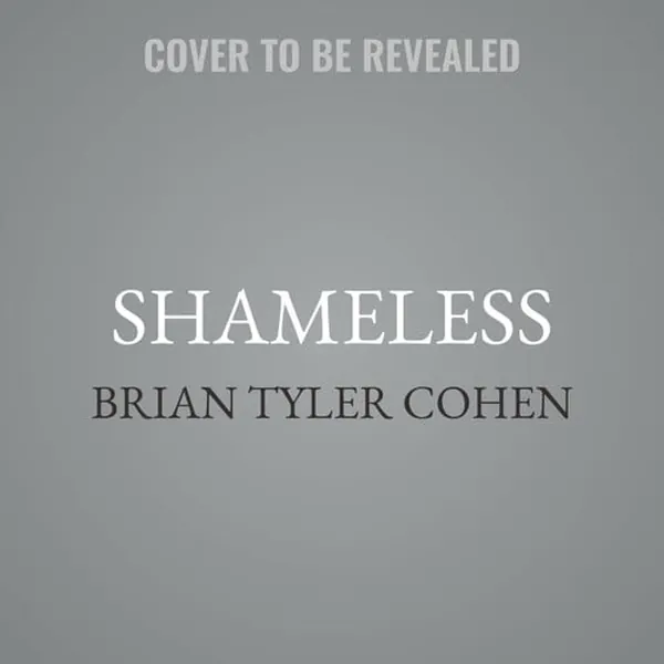 Cover of Shameless: Republicans' Deliberate Dysfunction and the Battle to Preserve Democracy