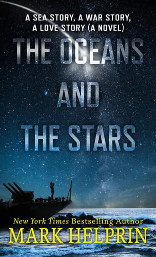 Cover of The Oceans and the Stars A Sea Story, a War Story, a Love Story (a Novel)