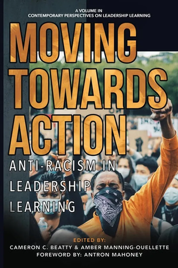 Cover of Moving Towards Action Anti-Racism in Leadership Learning