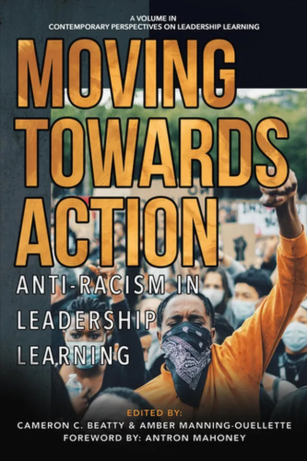 Cover of Moving Towards Action Anti-Racism in Leadership Learning