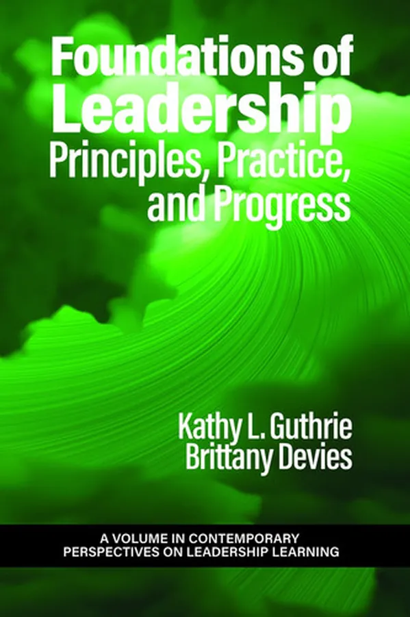 Cover of Foundations of Leadership Principles, Practice, and Progress