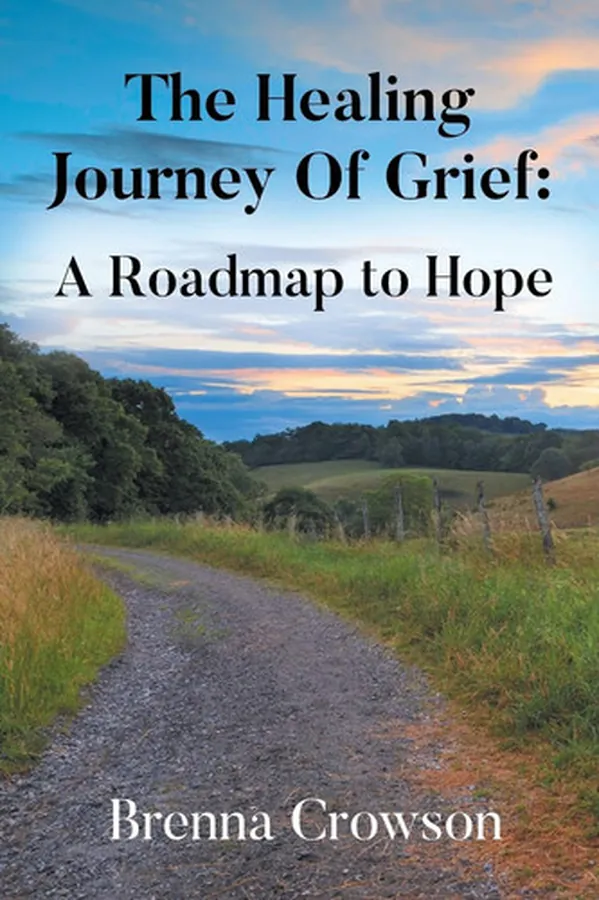 Cover of The Healing Journey Of Grief A Roadmap to Hope