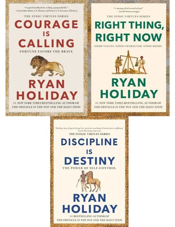 Cover of Ryan Holiday the Stoic Virtues Series 3 Books Collection Set - Courage Is Calling; Right Thing, Right Now; Discipline Is Destiny